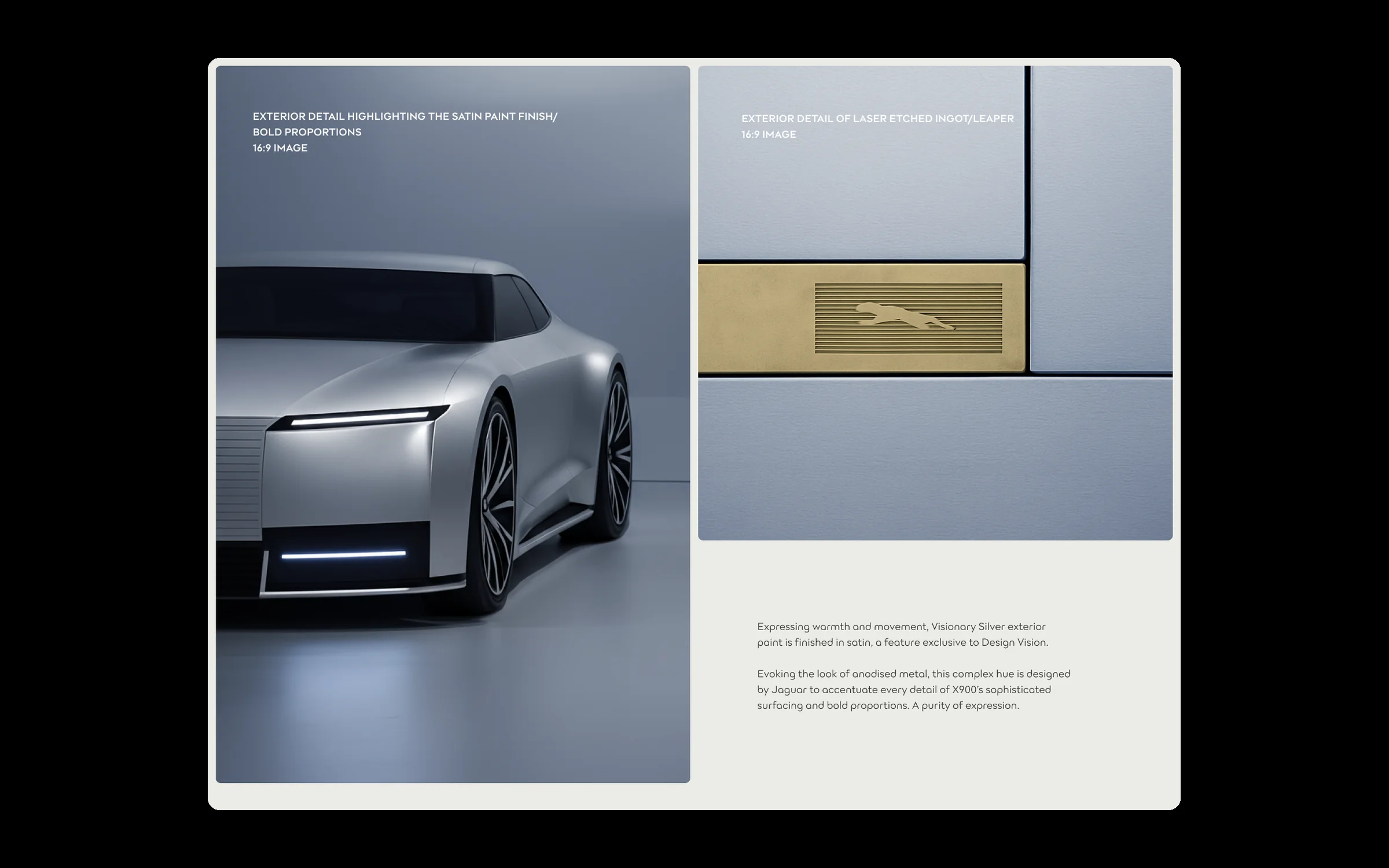 Design Vision exterior: the satin Visionary Silver paint and the laser-etched leaper ingot